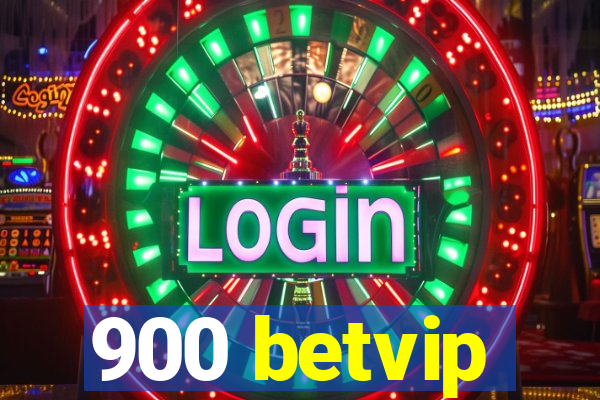 900 betvip