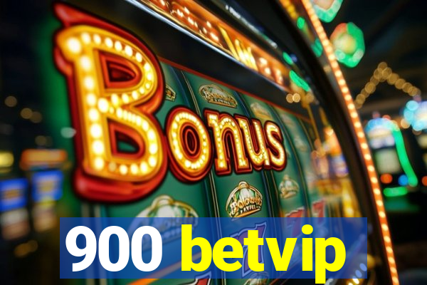 900 betvip