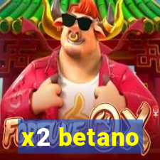 x2 betano