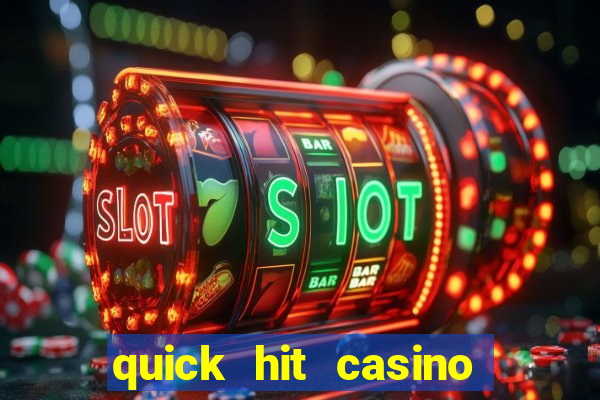 quick hit casino slot games