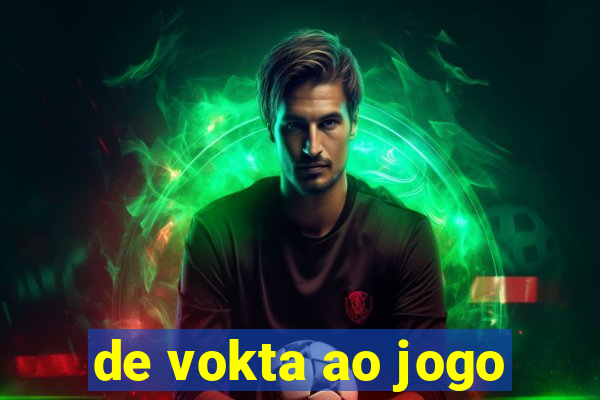 de vokta ao jogo