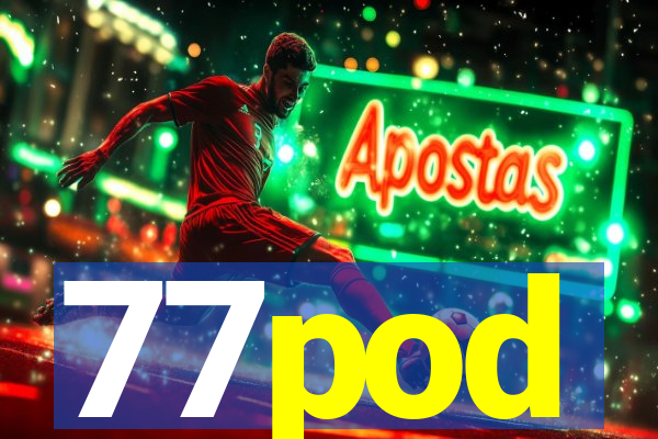 77pod