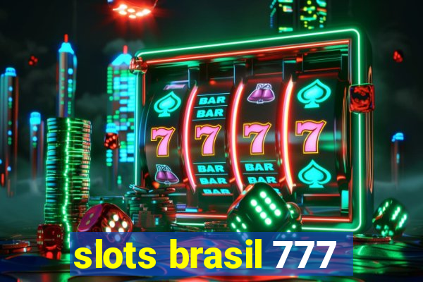 slots brasil 777