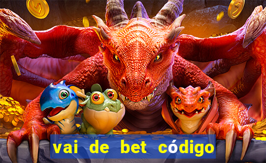 vai de bet código promocional gusttavo lima