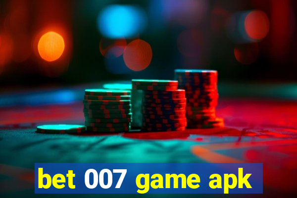 bet 007 game apk