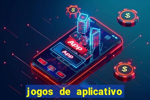 jogos de aplicativo para ganhar dinheiro