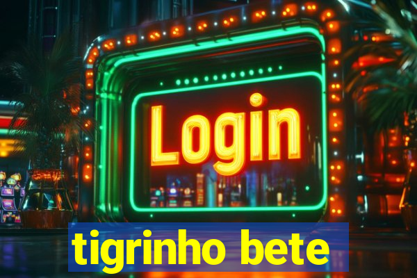 tigrinho bete