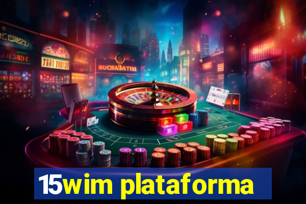 15wim plataforma