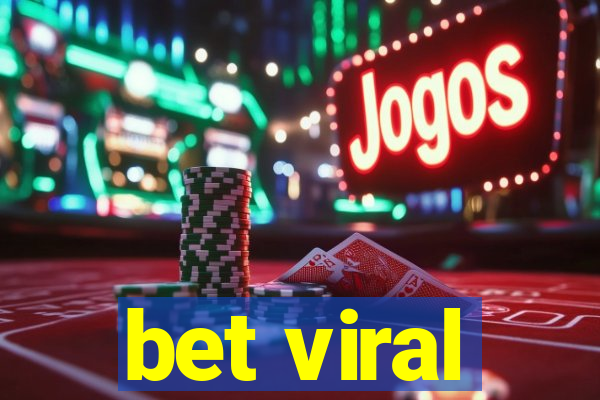 bet viral