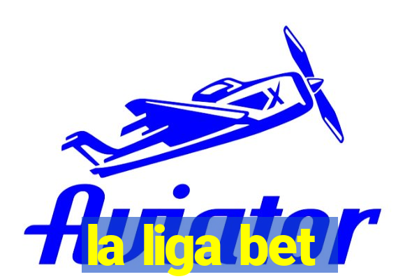 la liga bet