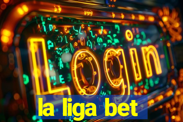 la liga bet