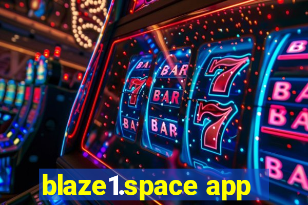 blaze1.space app