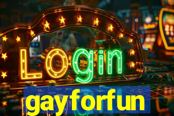 gayforfun