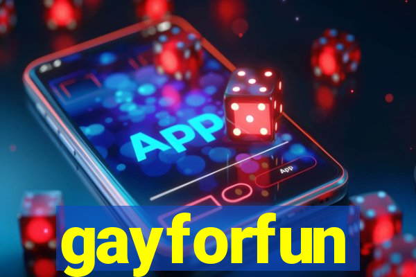 gayforfun