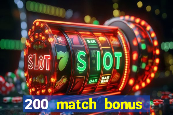 200 match bonus casino nz