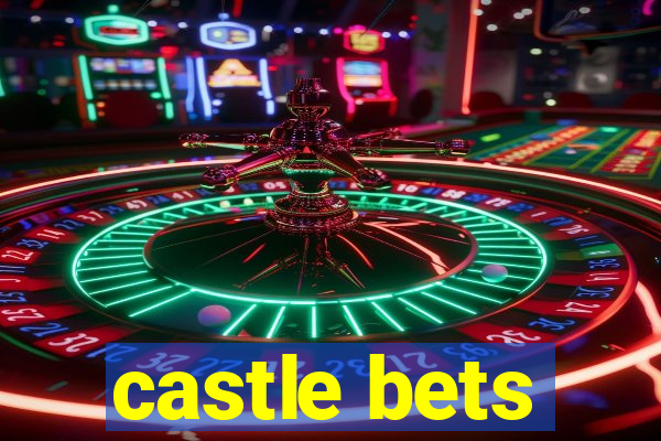 castle bets