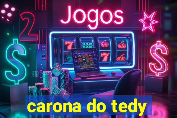 carona do tedy