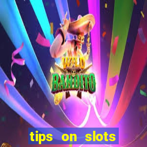 tips on slots machines in the casino