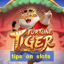 tips on slots machines in the casino