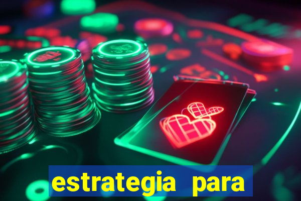 estrategia para jogar na roleta