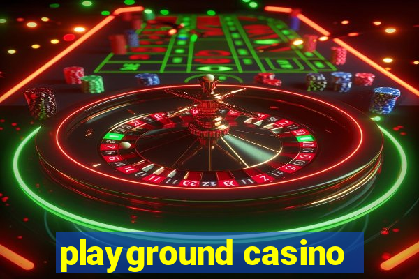 playground casino