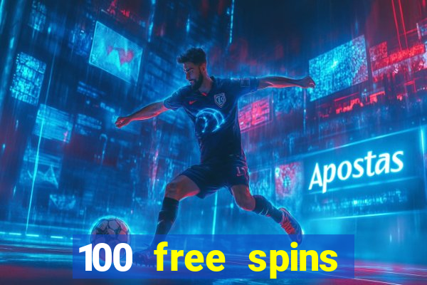 100 free spins casino no deposit