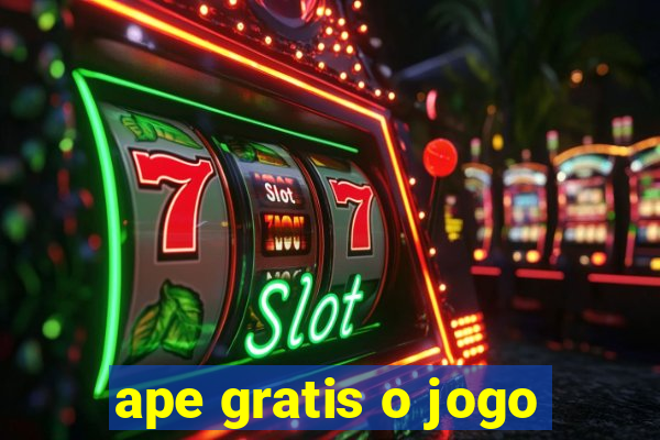 ape gratis o jogo