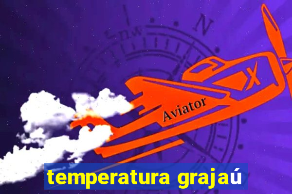 temperatura grajaú