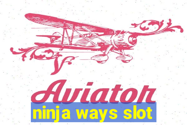 ninja ways slot