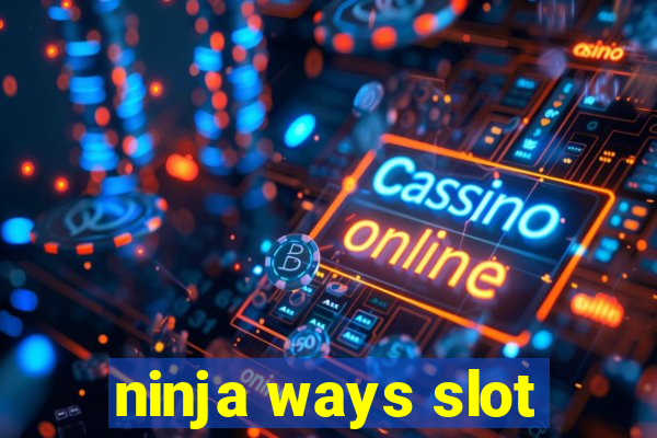 ninja ways slot