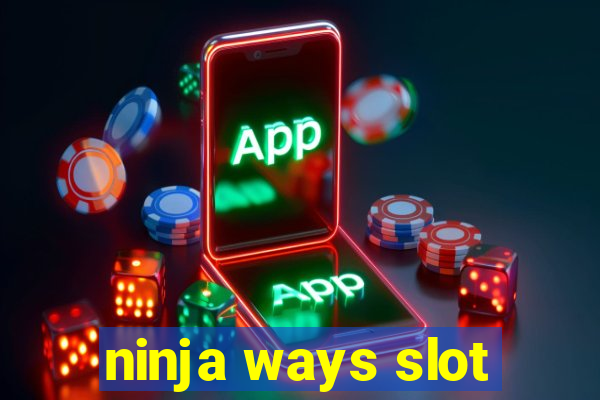 ninja ways slot