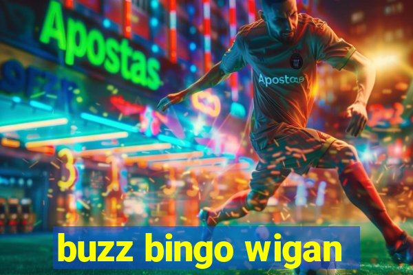 buzz bingo wigan