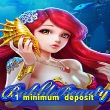 1 minimum deposit casino australia 2018