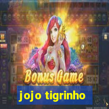 jojo tigrinho