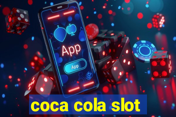 coca cola slot