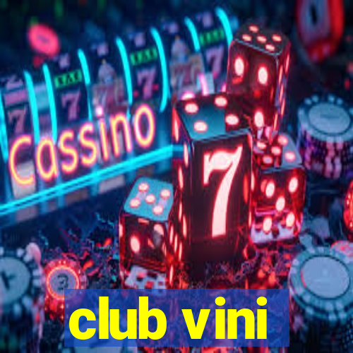 club vini