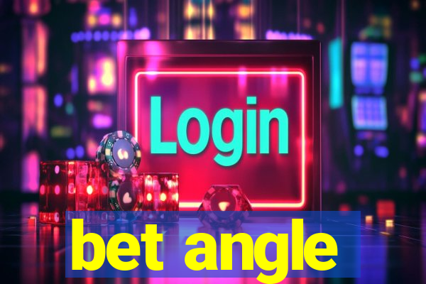 bet angle