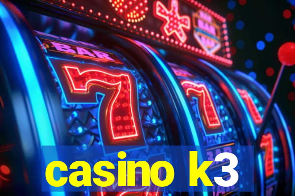 casino k3