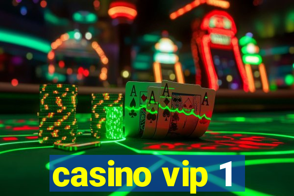 casino vip 1