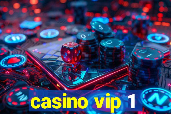 casino vip 1