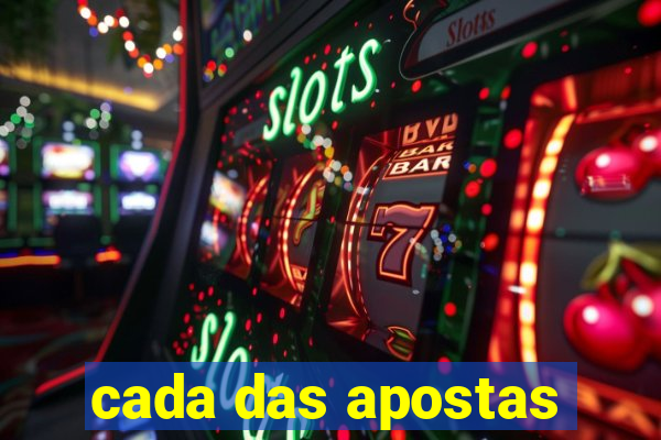 cada das apostas