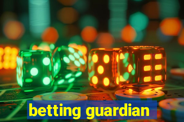 betting guardian