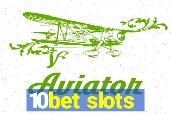 10bet slots