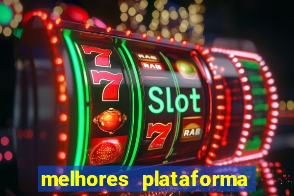 melhores plataforma fortune tiger