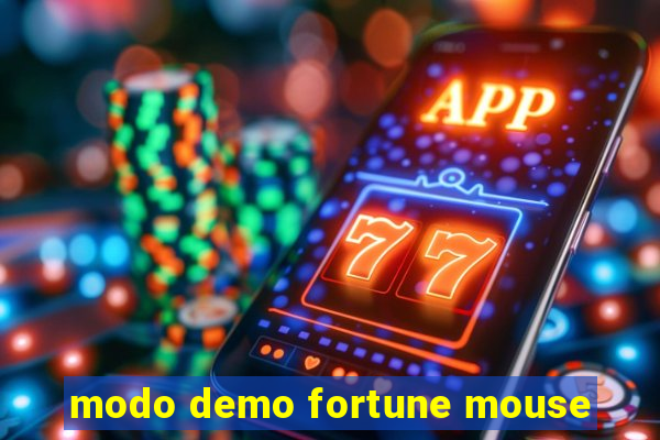 modo demo fortune mouse