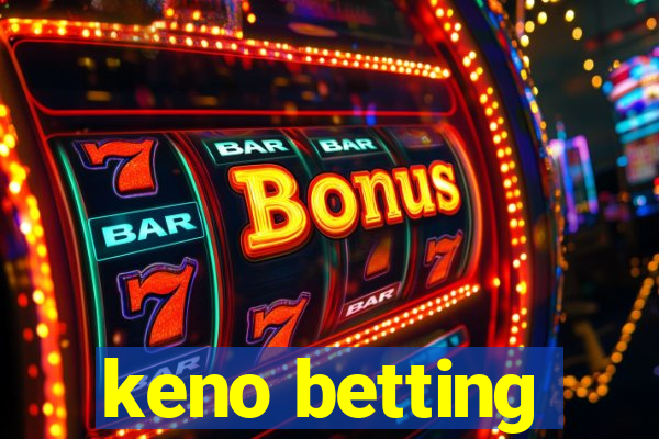 keno betting