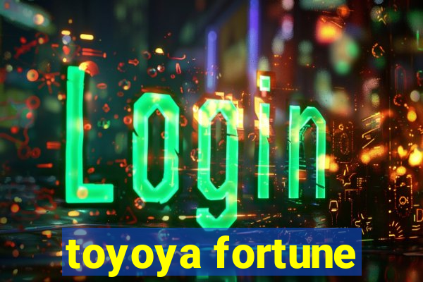 toyoya fortune