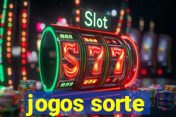 jogos sorte