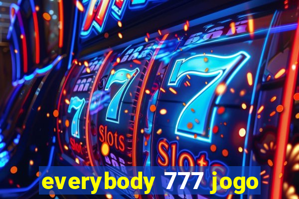 everybody 777 jogo