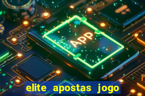 elite apostas jogo do bicho